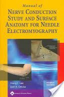 Manual of Nerve Conduction Study and Surface Anatomy for Needle Electromyography (Lee Hang J.)(Paperback)
