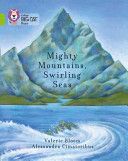 Mighty Mountains, Swirling Seas - Band 11/Lime (Bloom Valerie)(Paperback)