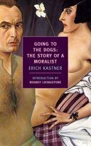 Going to the Dogs - The Story of a Moralist (Kastner Erick)(Paperback)