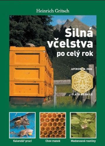Silná včelstva po celý rok - Heinrich Gritsch