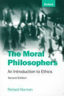 Moral Philosophers - An Introduction to Ethics (Norman Richard (Professor of Moral Philosophy University of Kent at Canterbury))(Paperback)