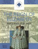 Reign of Elizabeth - England, 1558-1603 (Mervyn Barbara)(Paperback)