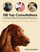 100 Top Consultations in Small Animal General Practice (Hill Peter)(Paperback)