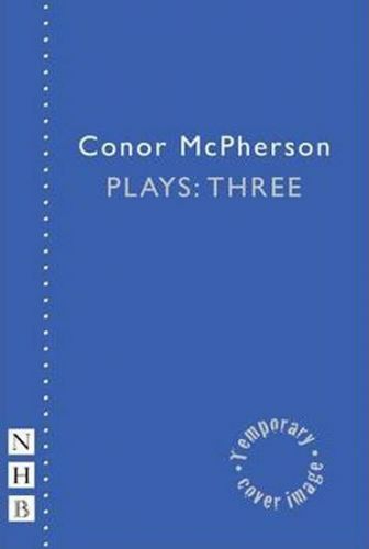 McPherson Plays: Three - McPherson Conor