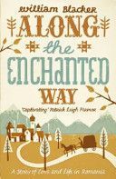Along the Enchanted Way - A Story of Love and Life in Romania (Blacker William)(Paperback)