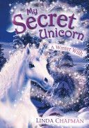 My Secret Unicorn: A Winter Wish (Chapman Linda)(Paperback)