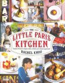 Little Paris Kitchen - Classic French Recipes with a Fresh and Fun Approach (Khoo Rachel)(Pevná vazba)