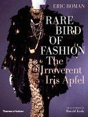 Rare Bird of Fashion - The Irreverent Iris Apfel (Boman Eric)(Pevná vazba)