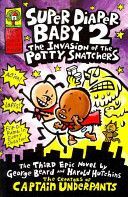 Super Diaper Baby 2 - The Invasion of the Potty Snatchers (Pilkey Dav)(Paperback)