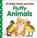 Baby Touch and Feel Fluffy Animals (DK)(Board book)