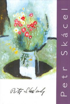 Petr Skácel - Petr Skácel