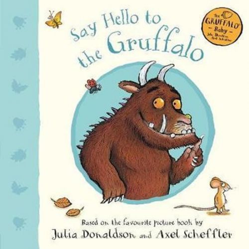Donaldson Julia: Say Hello To The Gruffalo