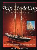 Ship Modeling Simplified - Tips and Techniques for Model Construction from Kits (Mastini Frank)(Pevná vazba)