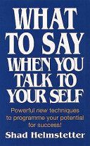 What to Say When You Talk to Yourself (Helmstetter Shad)(Paperback)