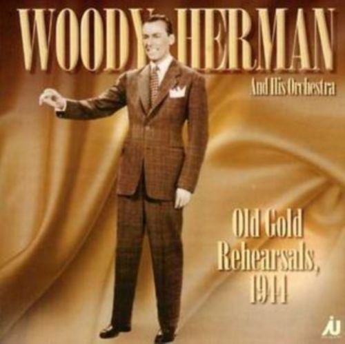 Old Gold Rehearsals (Woody Herman & His Orchestra) (CD / Album)