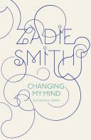 Changing My Mind - Occasional Essays (Smith Zadie)(Paperback)