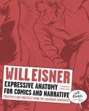 Expressive Anatomy for Comics and Narrative - Principles and Practices from the Legendary Cartoonist (Eisner Will)(Paperback)