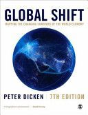 Global Shift - Mapping the Changing Contours of the World Economy (Dicken Peter)(Paperback)