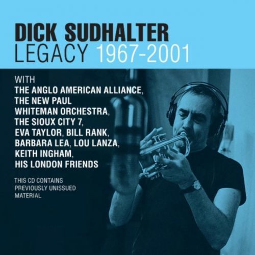 Legacy 1967-2001 (Dick Sudhalter) (CD / Album)