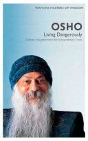 Living Dangerously: Ordinary Enlightenment for Extraordinary Times - Watkins Masters of Wisdom: Osho (Jacobs)(Paperback)