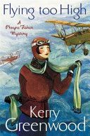 Flying Too High: Miss Phryne Fisher Investigates (Greenwood Kerry)(Paperback)