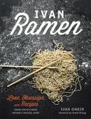Ivan Ramen - Love, Obsession, and Recipes from Tokyo's Most Unlikely Noodle Joint (Orkin Ivan (Author))(Pevná vazba)