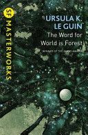 Word for World is Forest (LeGuin Ursula K.)(Paperback)