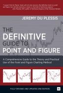 Definitive Guide to Point and Figure - A Comprehensive Guide to the Theory and Practical Use of the Point and Figure Charting Method (Plessis Jeremy du)(Pevná vazba)