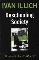 Deschooling Society (Illich Ivan)(Paperback)