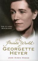 Private World of Georgette Heyer (Hodge Jane Aiken)(Paperback)