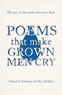 Poems That Make Grown Men Cry - 100 Men on the Words That Move Them (Holden)(Paperback)