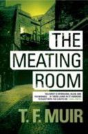 Meating Room (Muir T. F.)(Paperback)