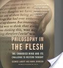 Philosophy in the Flesh - The Embodied Mind and Its Challenge to Western Thought (Lakoff George)(Paperback)