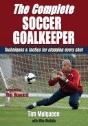 Complete Soccer Goalkeeper (Mulqueen Timothy)(Paperback)