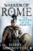 Warrior of Rome: the Wolves of the North (Sidebottom Harry)(Paperback)