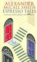 Espresso Tales - The Latest from 44 Scotland Street (McCall Smith Alexander)(Paperback)