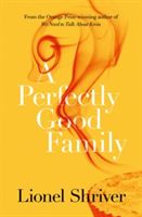 Perfectly Good Family (Shriver Lionel)(Paperback)