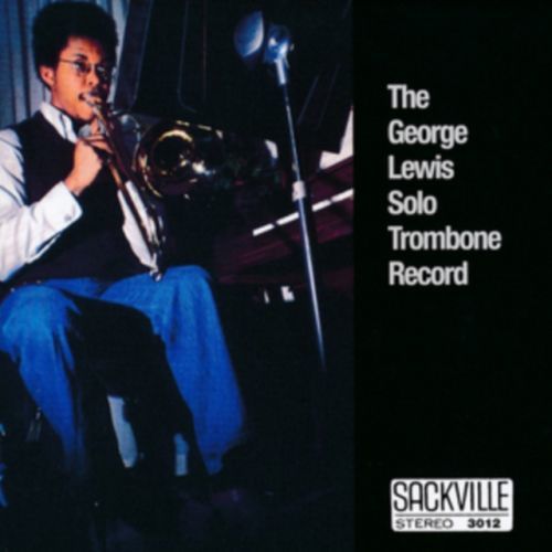 The George Lewis Solo Trombone Record (George Lewis) (CD / Album)