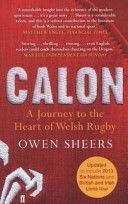 Calon - A Journey to the Heart of Welsh Rugby (Sheers Owen)(Paperback)