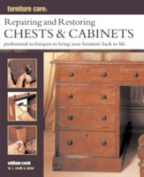 Furniture Care: Repairing and Restoring Chests & Cabinets - Professional Techniques to Bring Your Furniture Back to Life (Cook William)(Pevná vazba)