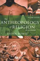 Anthropology of Religion - An Introduction (Bowie Fiona)(Paperback)