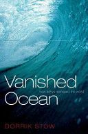 Vanished Ocean - How Tethys Reshaped the World (Stow Dorrik (ECOSSE Chair Institute of Petroleum Engineering Heriot-Watt University Edinburgh))(Paperback)