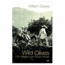 Wild Olives - Life in Majorca with Robert Graves (Graves William)(Paperback)