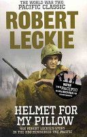 Helmet for My Pillow - The World War Two Pacific Classic (Leckie Robert)(Paperback)