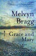 Grace and Mary (Bragg Melvyn)(Paperback)