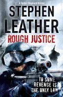 Rough Justice - The 7th Spider Shepherd Thriller (Leather Stephen)(Paperback)