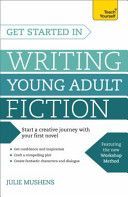 Get Started in Writing Young Adult Fiction (Mushens Juliet)(Paperback)