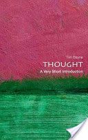 Thought: A Very Short Introduction (Bayne Tim (Professor of Philosophy The University of Manchester))(Paperback)