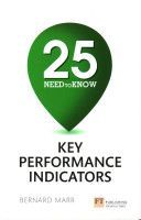 25 Need-to-Know Key Performance Indicators (Marr Bernard)(Paperback)