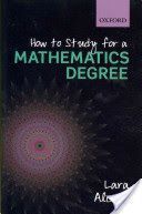 How to Study for a Mathematics Degree (Alcock Lara (Senior Lecturer Mathematics Education Centre Loughborough University))(Paperback)